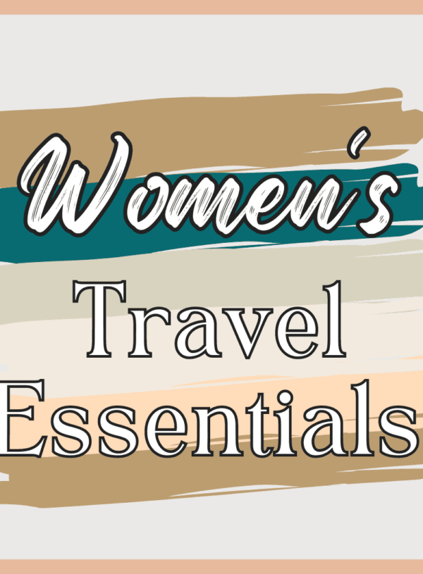 80+ TRAVEL NECESSITIES FOR WOMEN (2024)