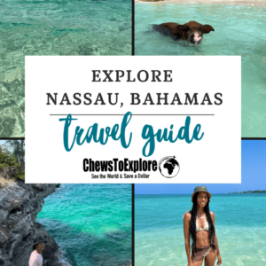 Explore Nassau Bahamas Travel Guide by ChewstoExplore LLC