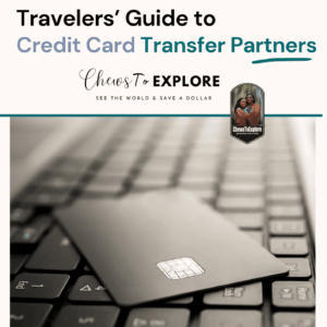 Travelers’ Guide to Credit Card Transfer Partners