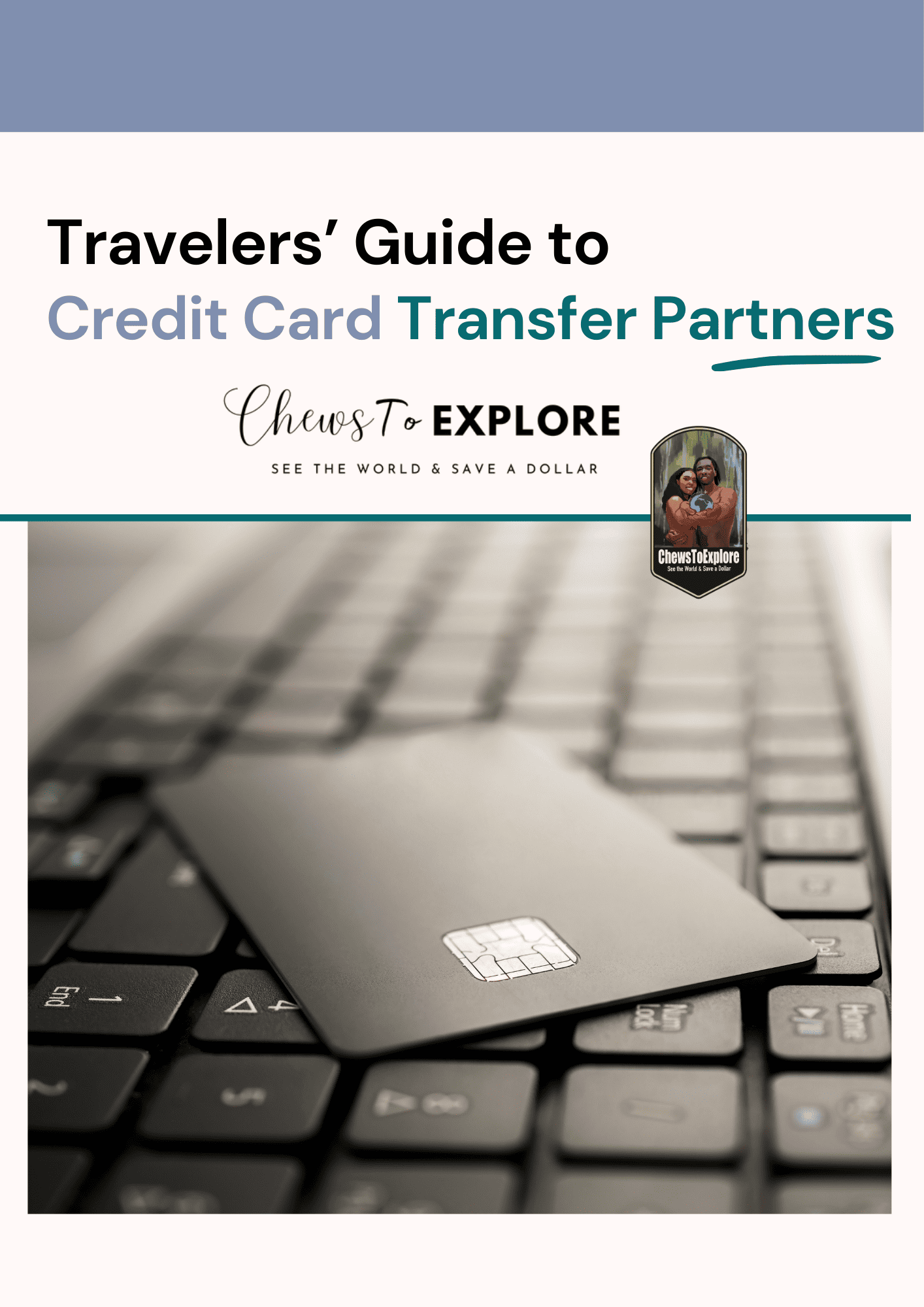 Travelers’ Guide to Credit Card Transfer Partners